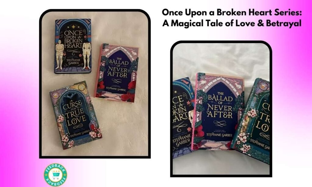 Once Upon a Broken Heart Series