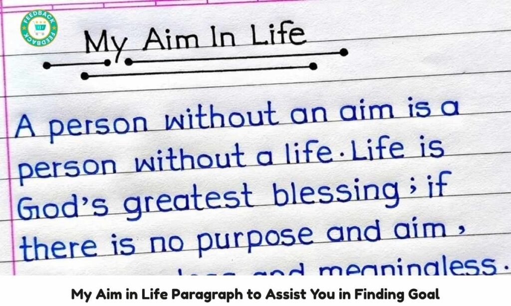 My Aim in Life Paragraph