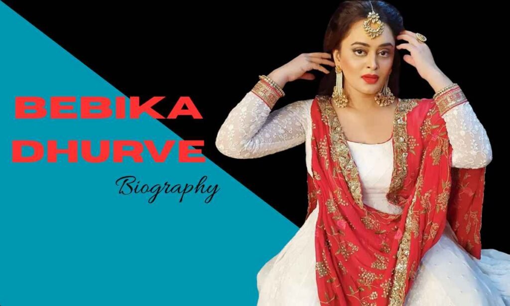 Bebika Dhurve Age