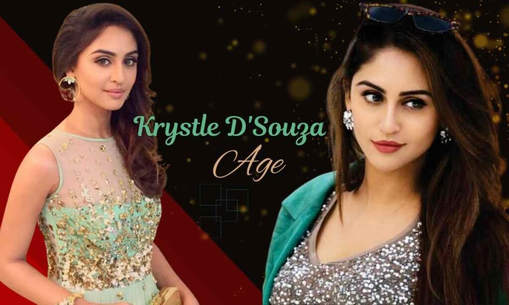 Krystle D’Souza Age