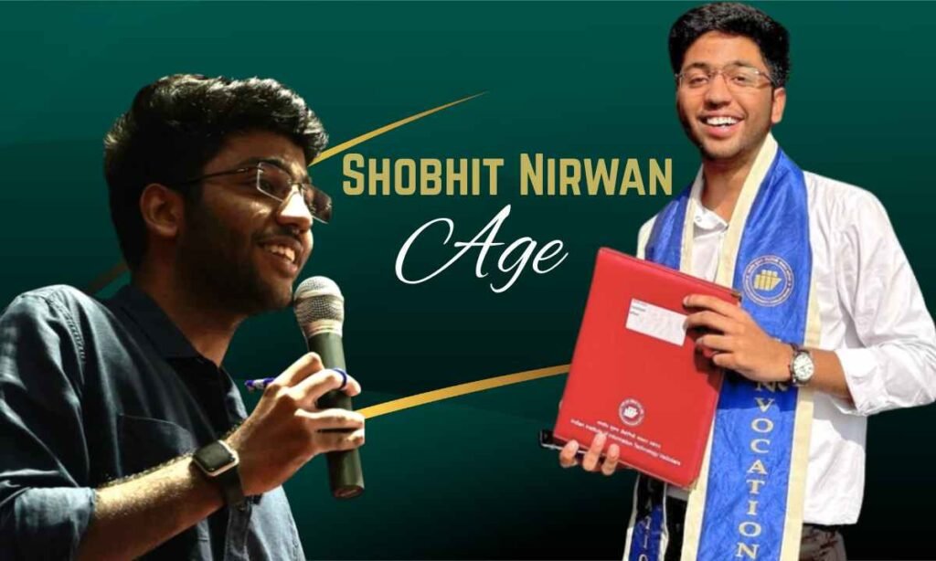 Shobhit Nirwan Age